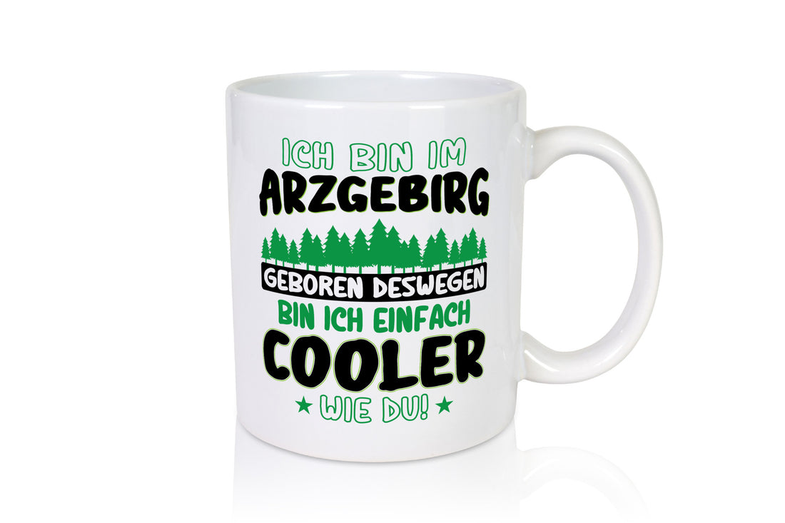 Ich bin im Arzgebirge geboren | Gebirge Sterne Humor Geschenkidee Tasse