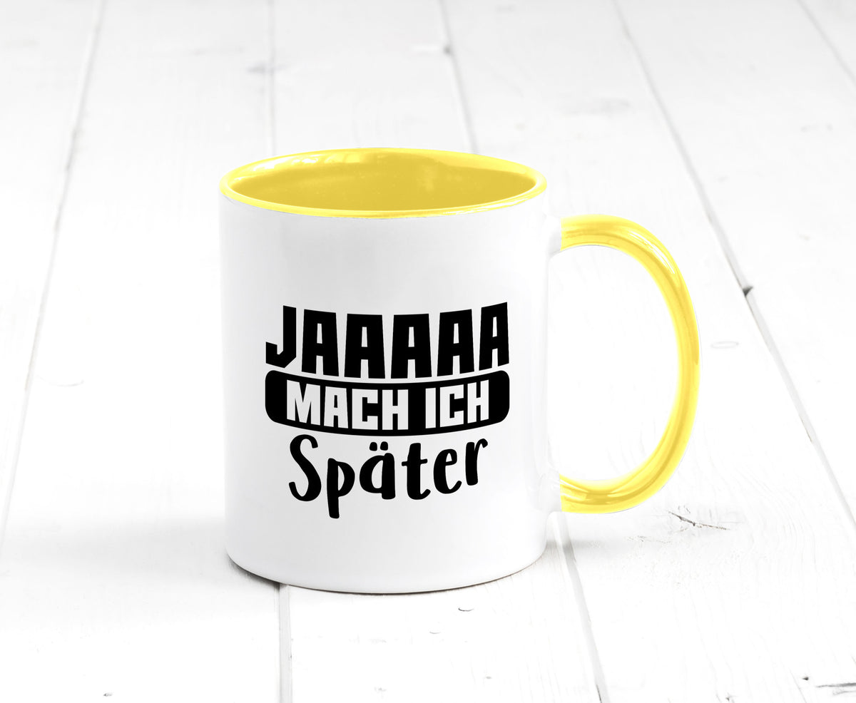 Mach ich später | Teenager lustiger Spruch Aufschieben Humor Geschenkidee Tasse