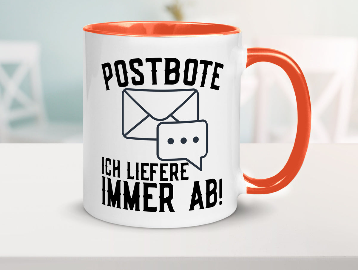 Ich liefere immer ab | Postbote Brief Zusteller Kurier Geschenk Humor Tasse