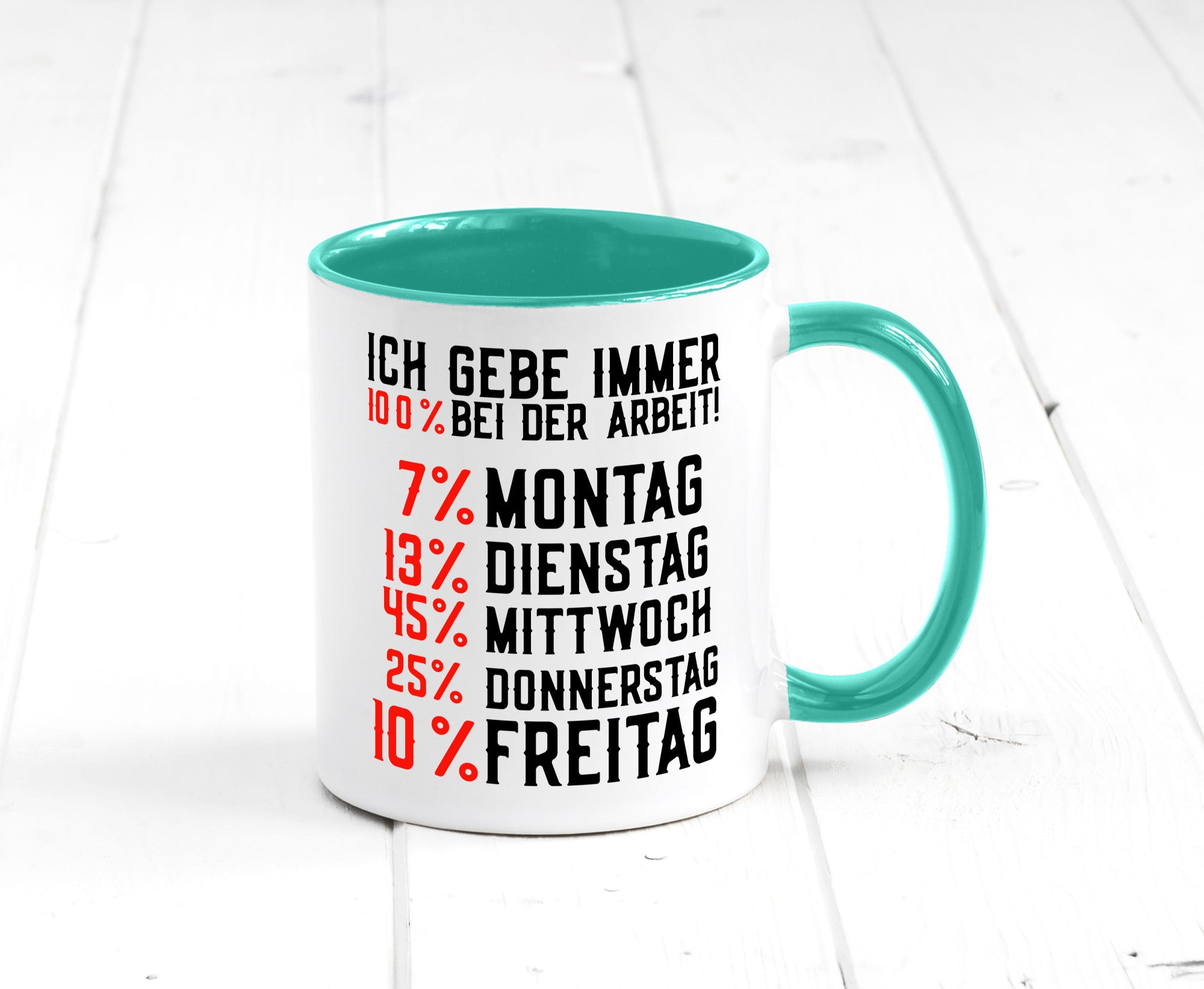 100% bei der Arbeit | Job Wochentage witziger Spruch lustiger Geschenk Kollegen