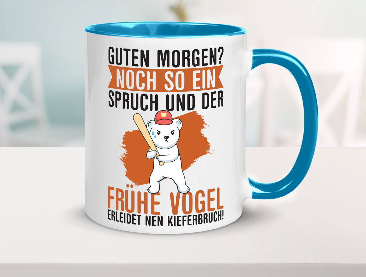 Guten Morgen | Bär Der frühe Vogel erledidet Kiferbruch Humor Geschenkidee Tasse
