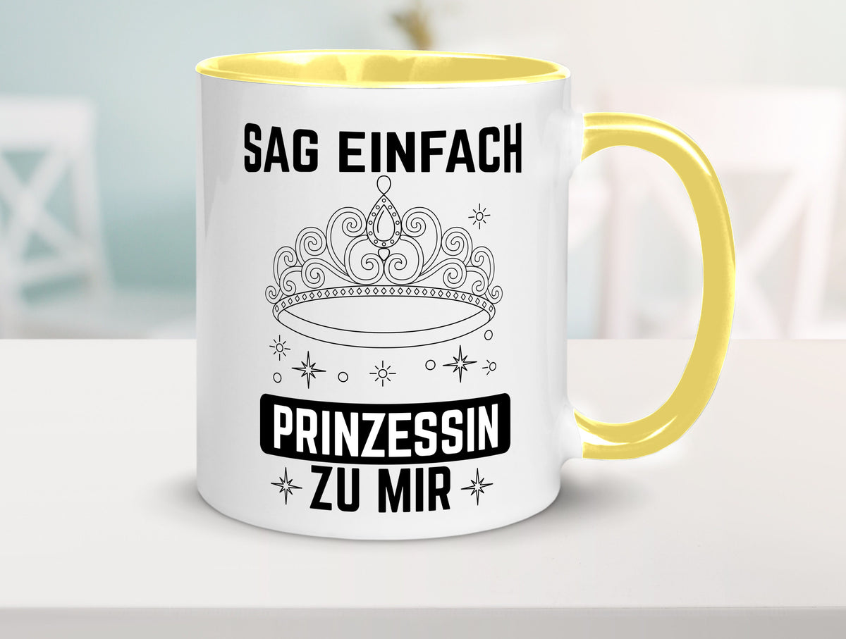 Sag einfach Prinzessin zu mir | Eure Meijestät Geschenkidee Humor Tasse