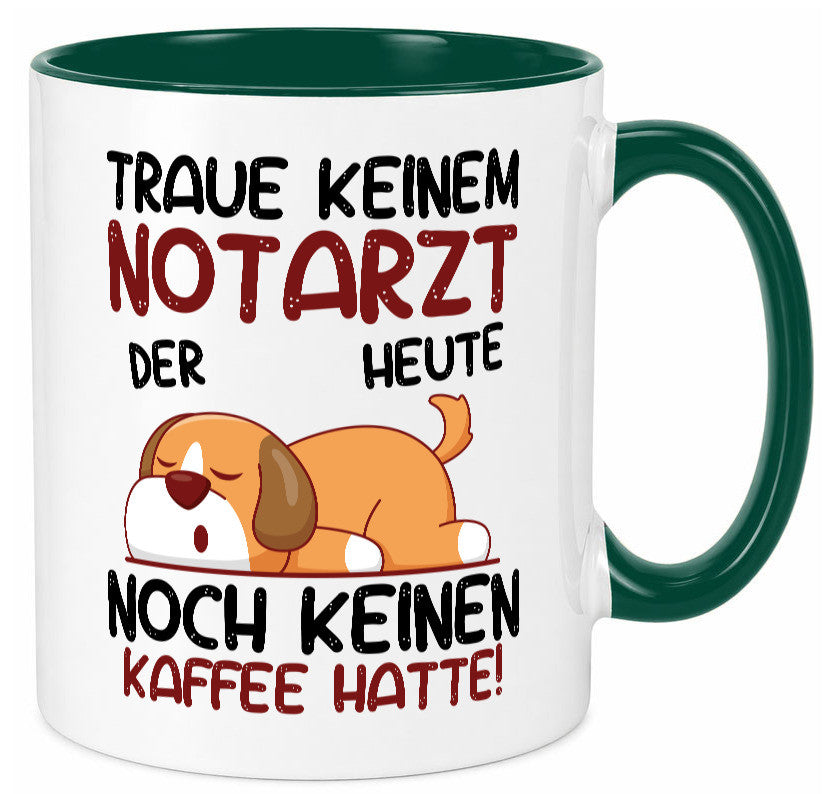 Traue keinem Notarzt | Arzt Geschenk Humor Geschenkidee lustiger Spruch Tasse