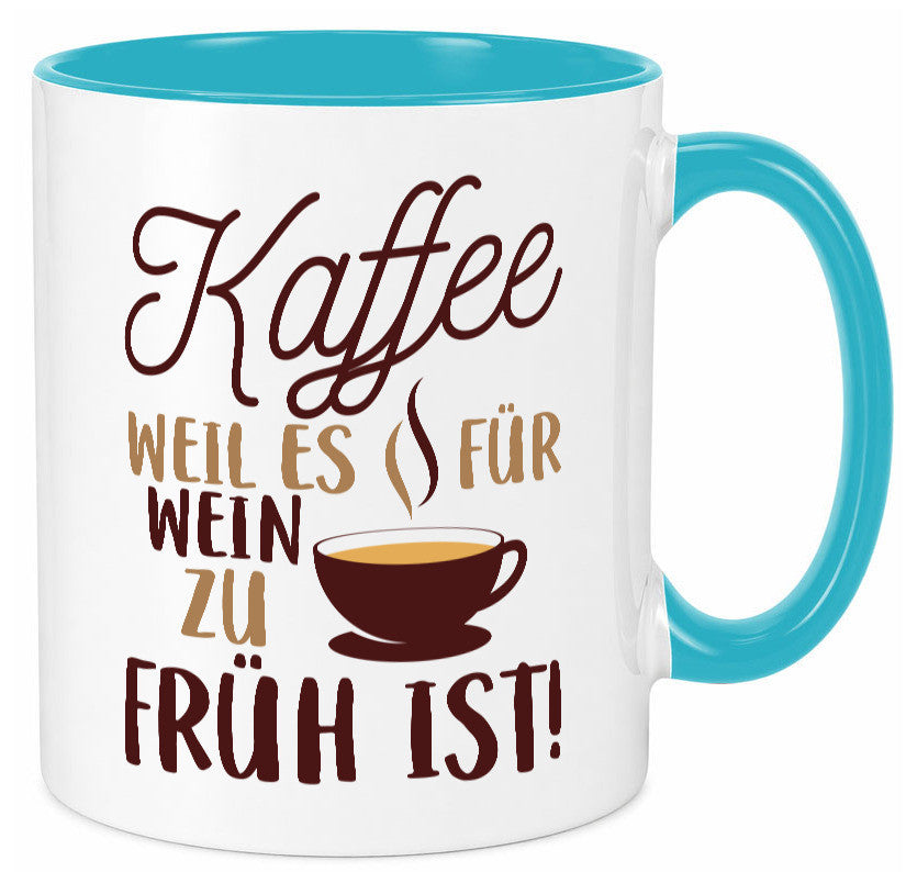 Weil es für Wein zu früh ist | Kaffeetrinker Herzschlag Humor Geschenkidee Tasse