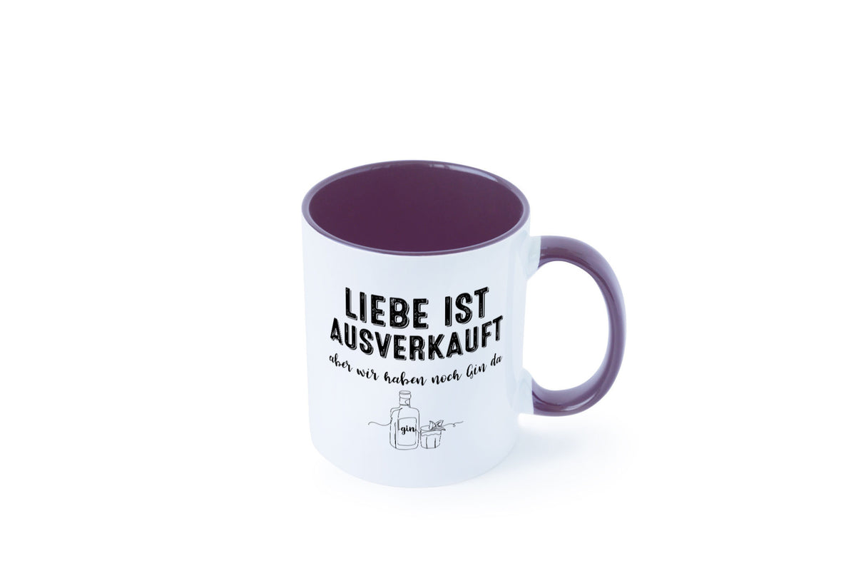 Liebe ist Ausverkauf, aber wir haben noch Gin da Humor Geschenkidee Tasse