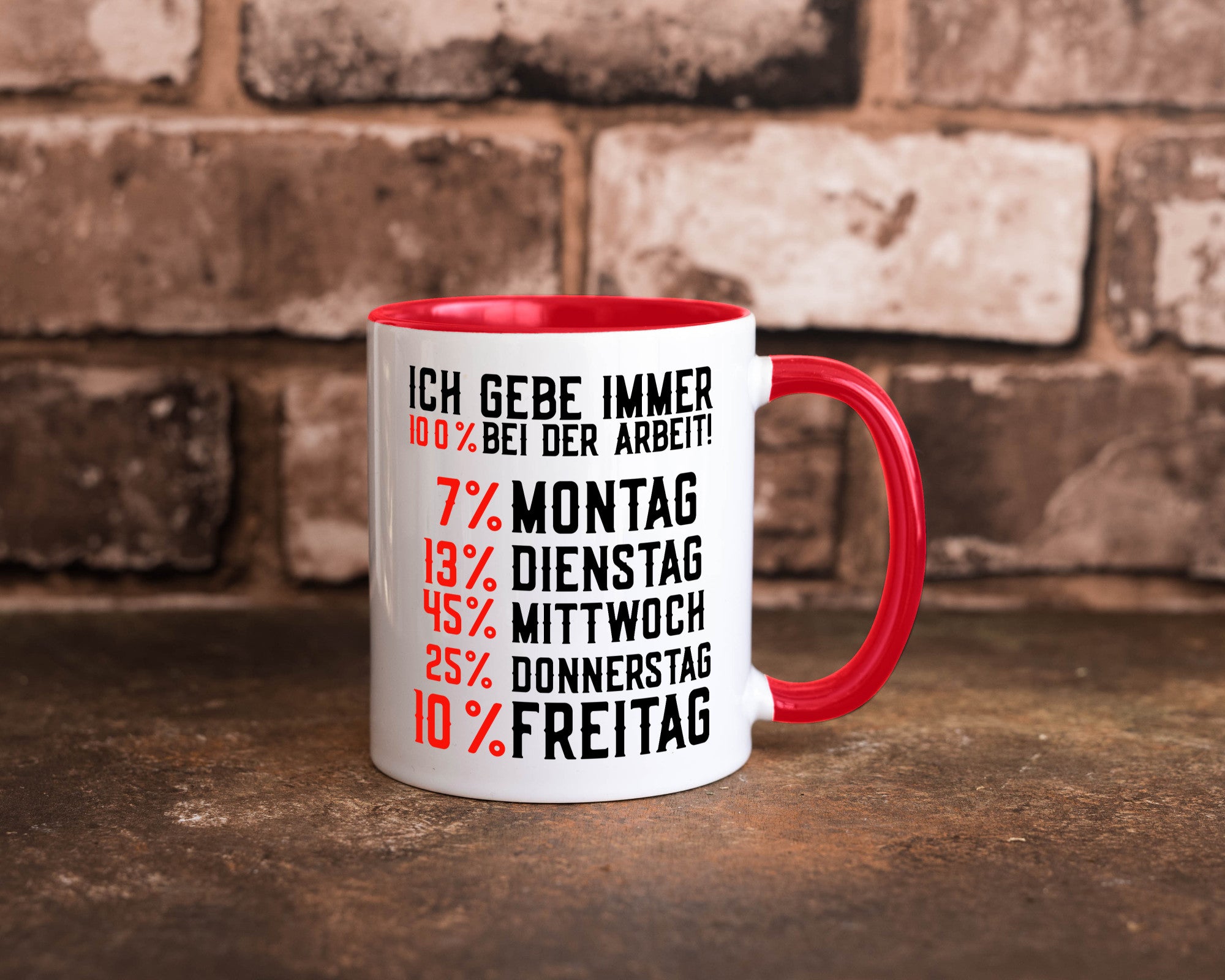 100% bei der Arbeit | Job Wochentage witziger Spruch lustiger Geschenk Kollegen