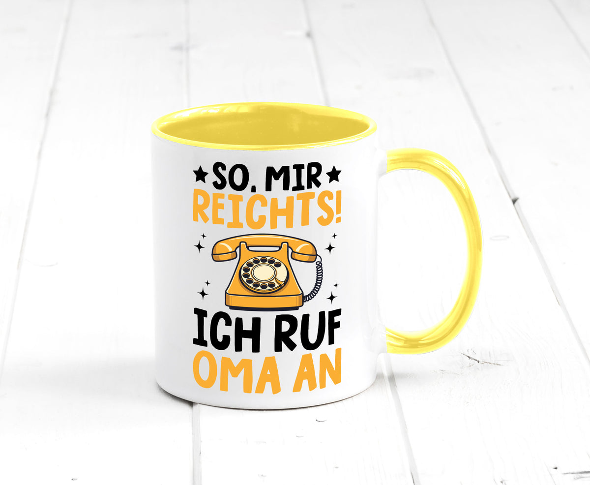Mir reichts ich ruf oma an | Enkelkinder lustig Familie Geschenkidee Geschenk Tasse