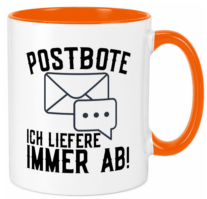 Ich liefere immer ab | Postbote Brief Zusteller Kurier Geschenk Humor Tasse