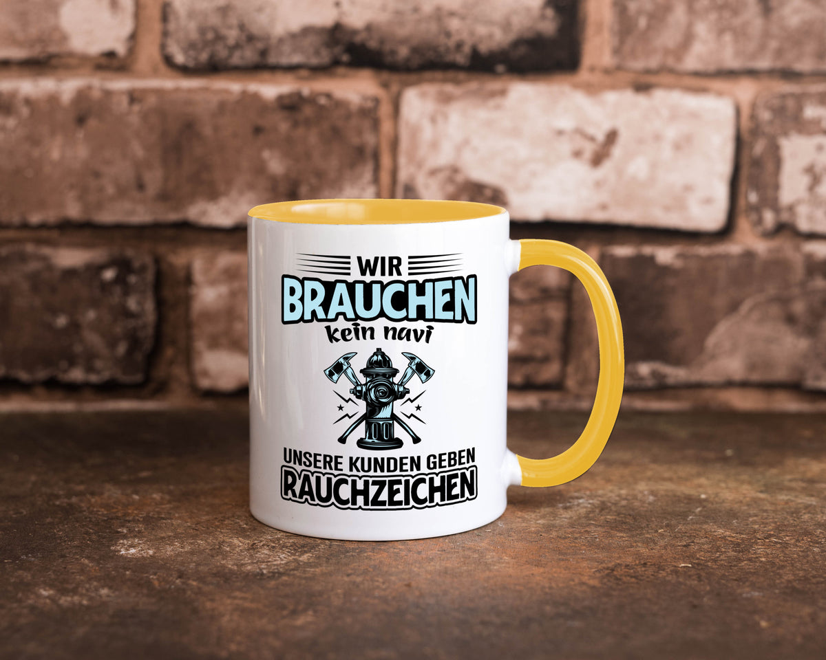 Wir brauchen kein Navi unsere Kunden geben Rauchzeichen lustiger Spruch Tasse