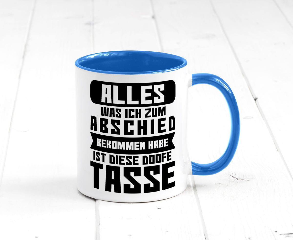 Zum Abschied | Kollegen Jobwechsel Büro Abschluss Geschenk Arbeit lustiger Tasse