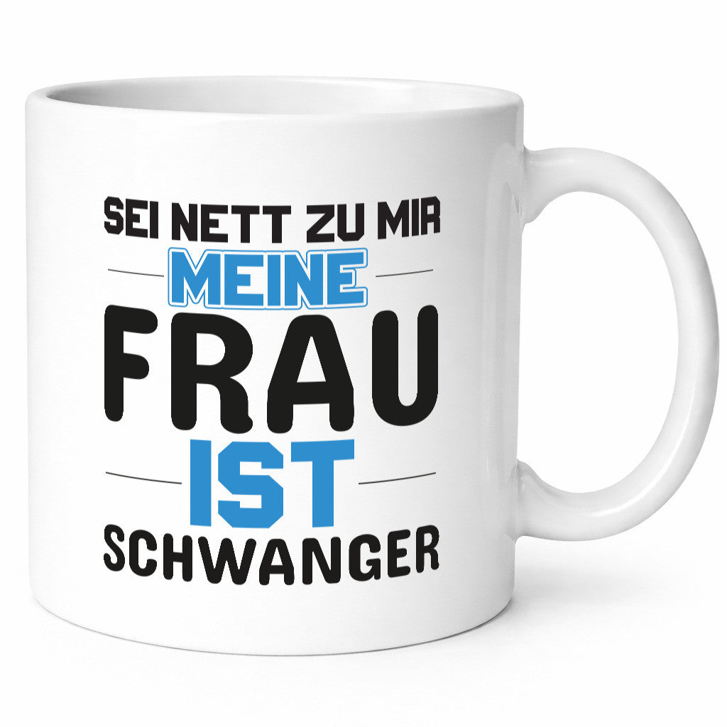 Meine Frau ist schwanger | Männer Tasse Statement Geschenk Humor Geschenkidee