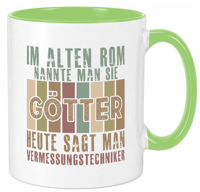 Heute sagt man: Vermessungstechniker | Techniker Geschenkidee Humor Tasse
