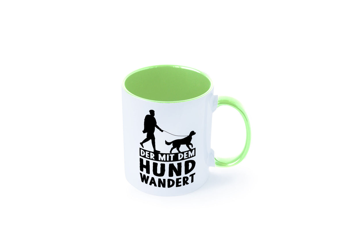 Der mit dem Hund wandert | Mensch Geschenkidee Tierliebhaber Humor Tasse