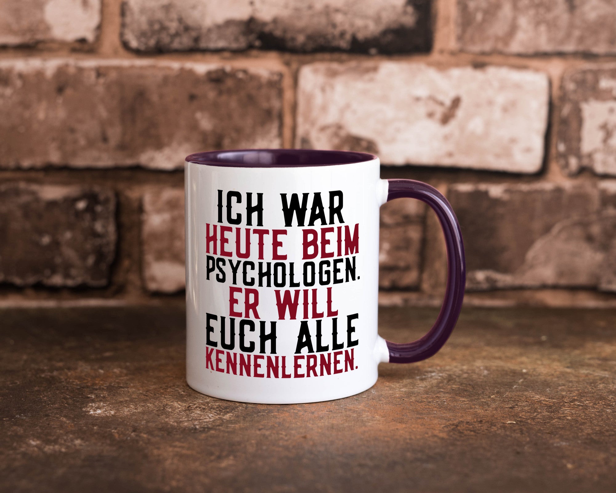 Ich war beim Psychologen | Therapie Sarkasmus Witz Geschenkidee Humor Tasse