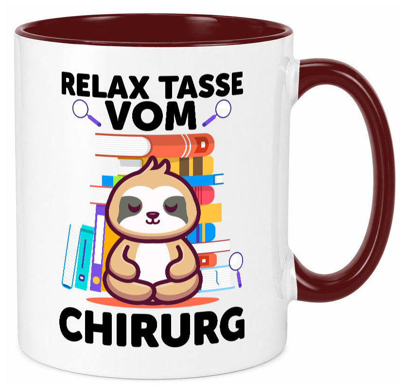 Relax Tasse: Chirurg | Medizin Chirurgie Geschenk Humor Geschenkidee lustiger