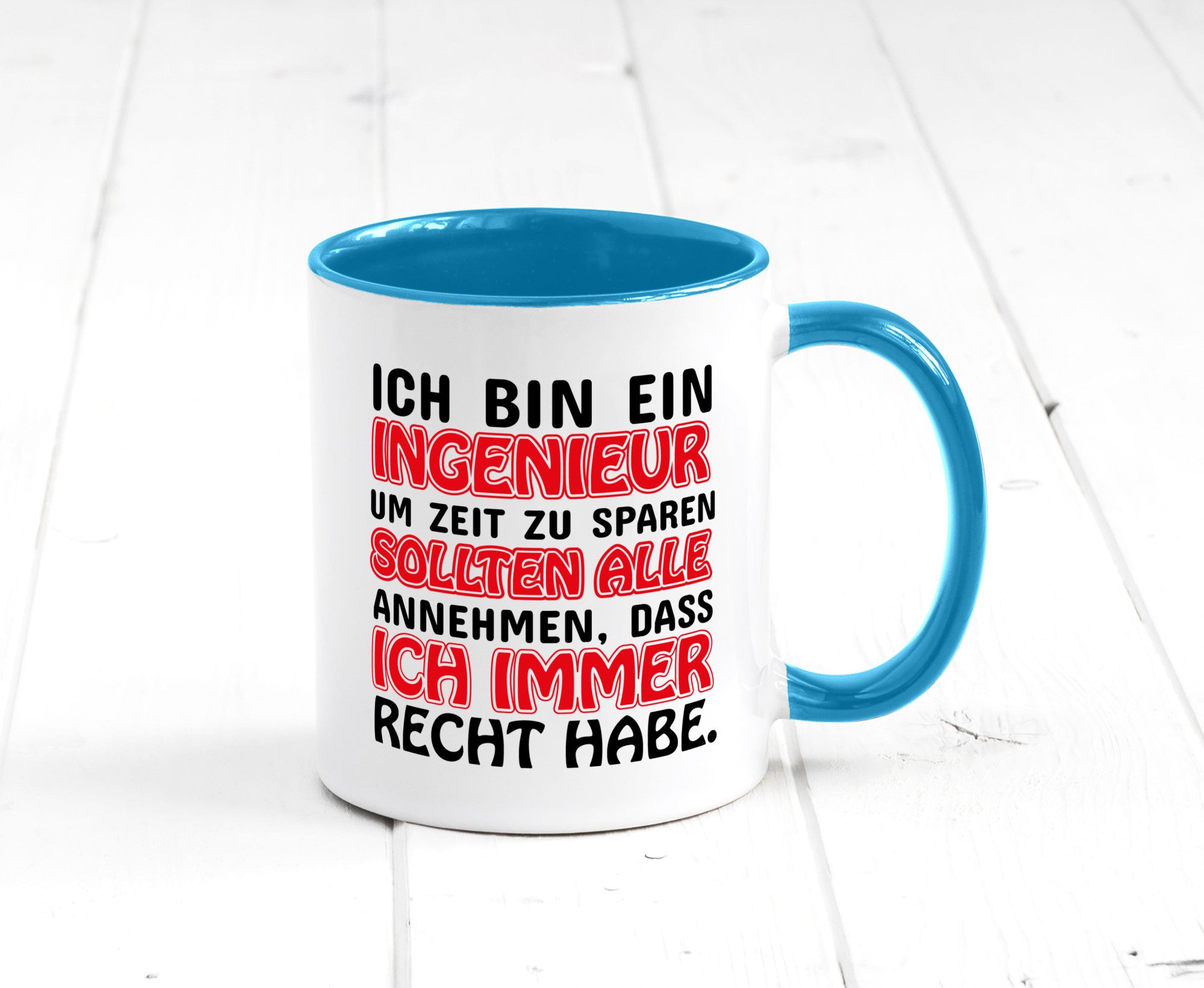 Ich bin Ingenieur Geschenkidee Humor Tasse