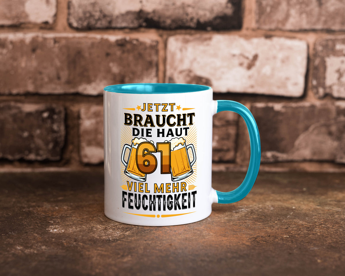 61 braucht die haut mehr Feuchtigkeit | 61. Geburtstag Geschenkidee Humor Tasse