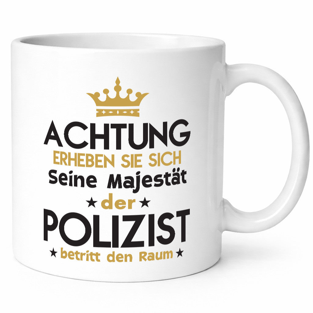 Seine Majestät Polizist | Polizei Humor Geschenkidee Tasse