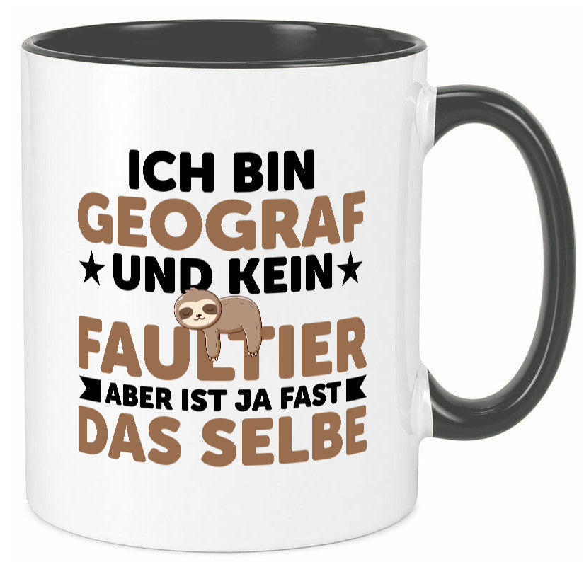 Ich bin kein Faultier: Geograf | Geografie v2 lustig Tierliebhaber Humor Tasse