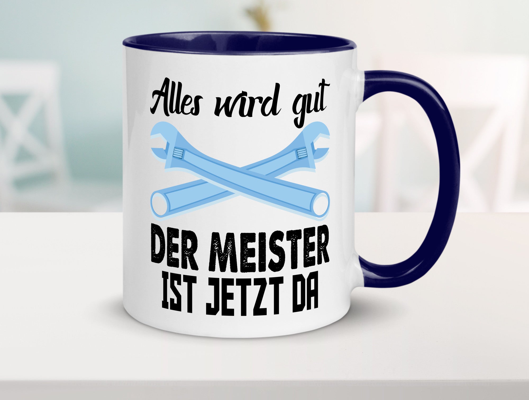Alles wird gut der meister ist jetzt da | Klempner Humor Geschenkidee Tasse