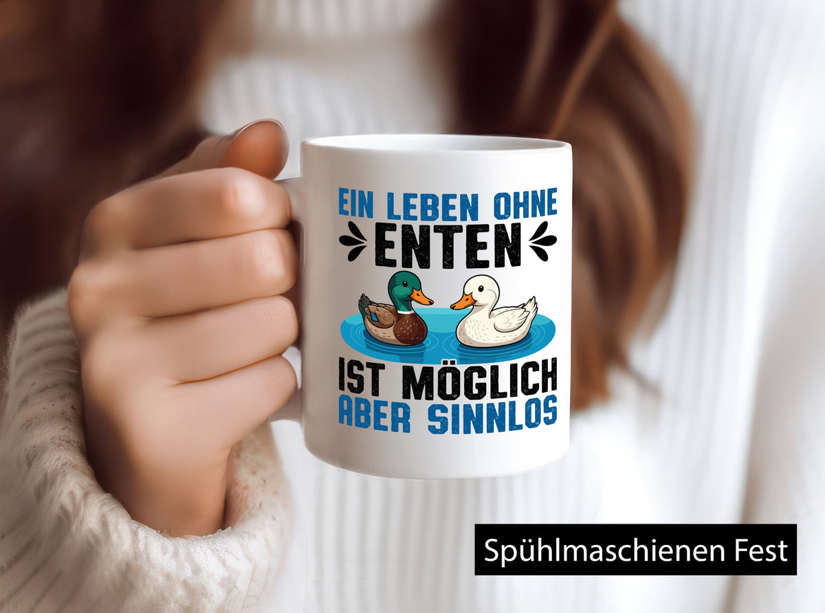 Ohne enten ist es Sinnlos | Entenzüchter Entenzucht v2 Geschenk Humor Tasse