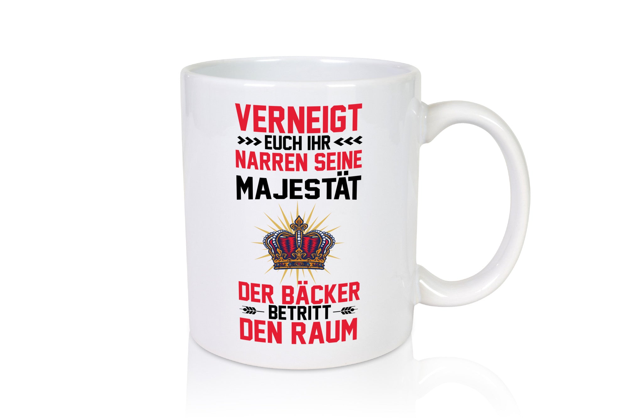 Verneigt euch ihr Narren der Bäcker betritt den Raum lustiger Spruch Geschenk