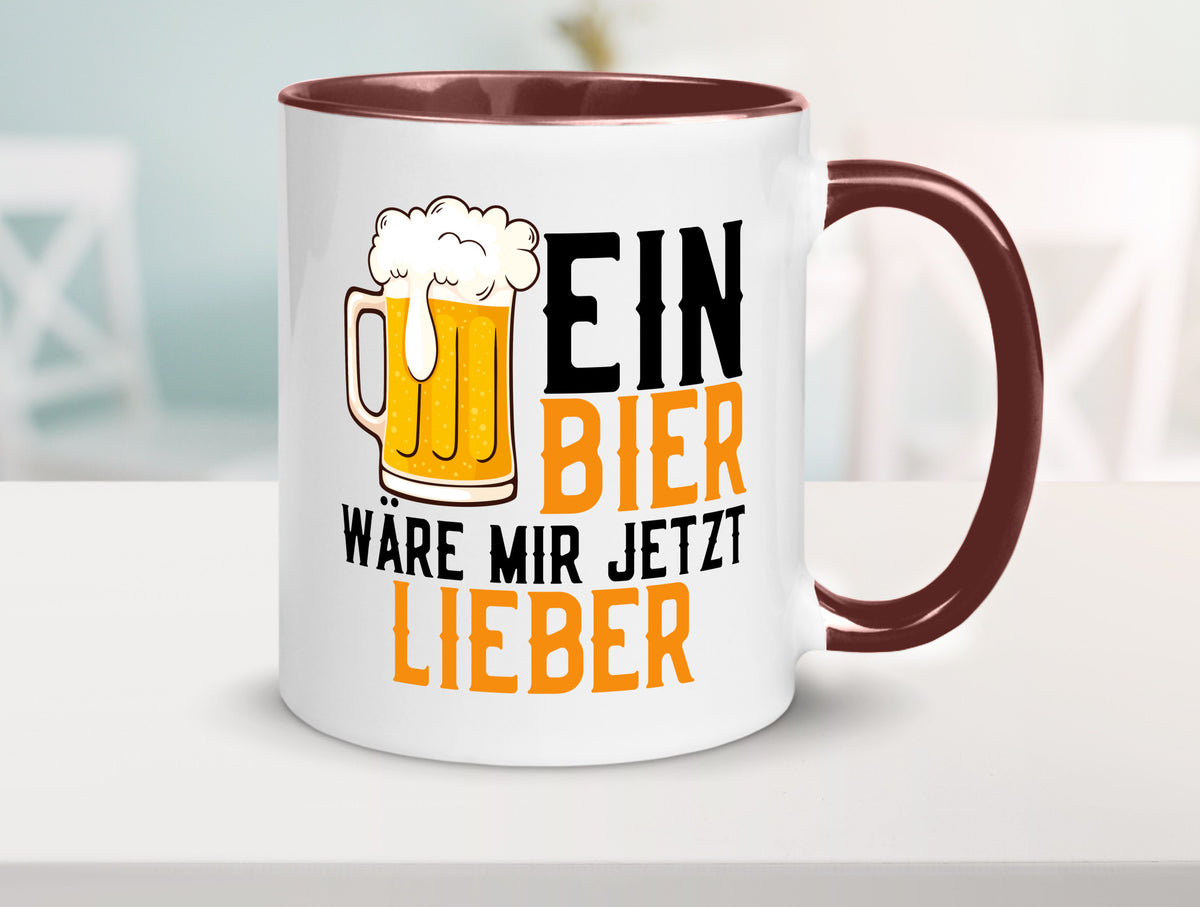 Ein Bier wäre mir jetzt lieber | Kollegen lustiger Spruch Geschenk Arbeit Büro Tasse