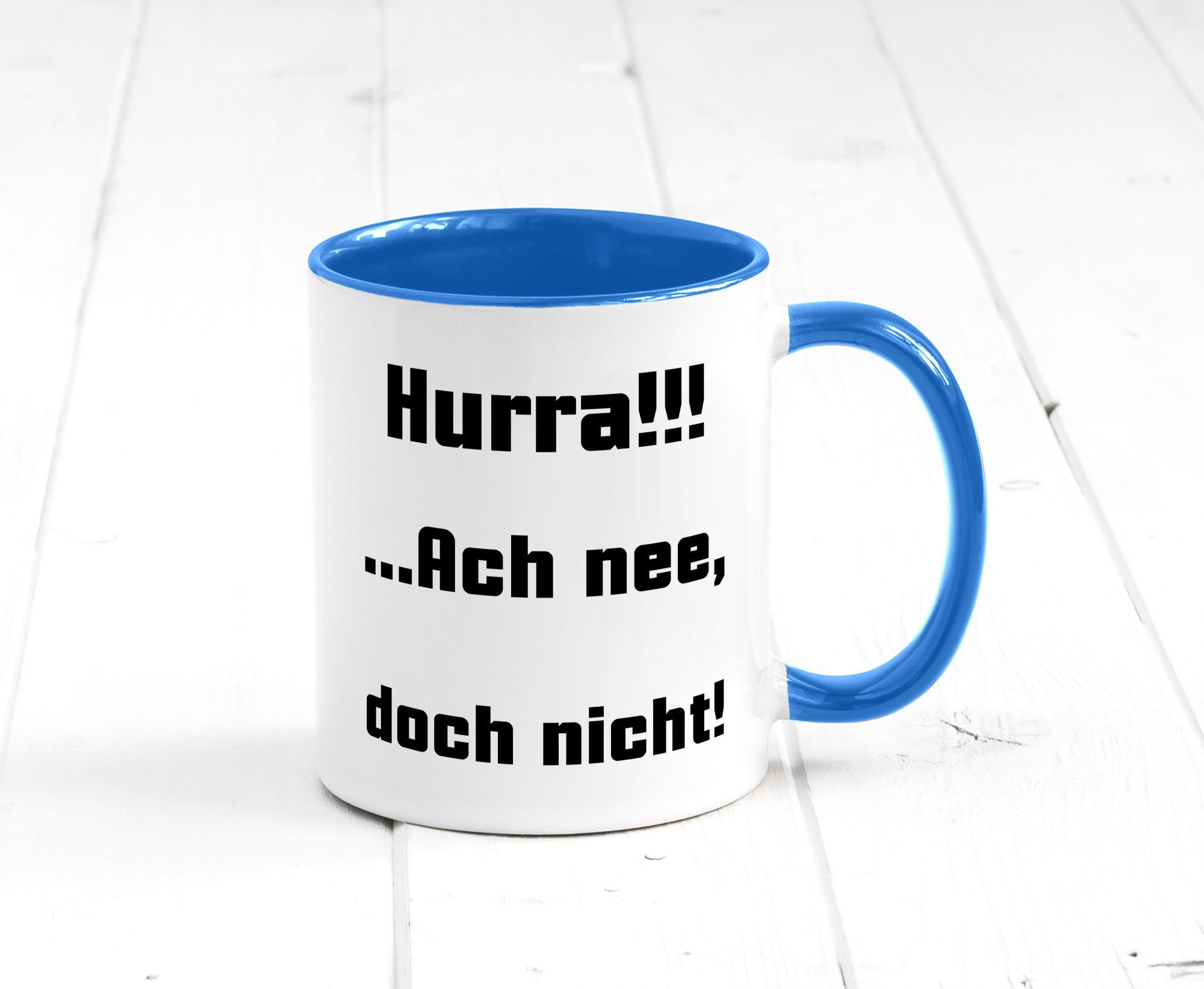 Hurta ach nee, doch nicht Geschenk Humor Geschenkidee lustiger Spruch Tasse