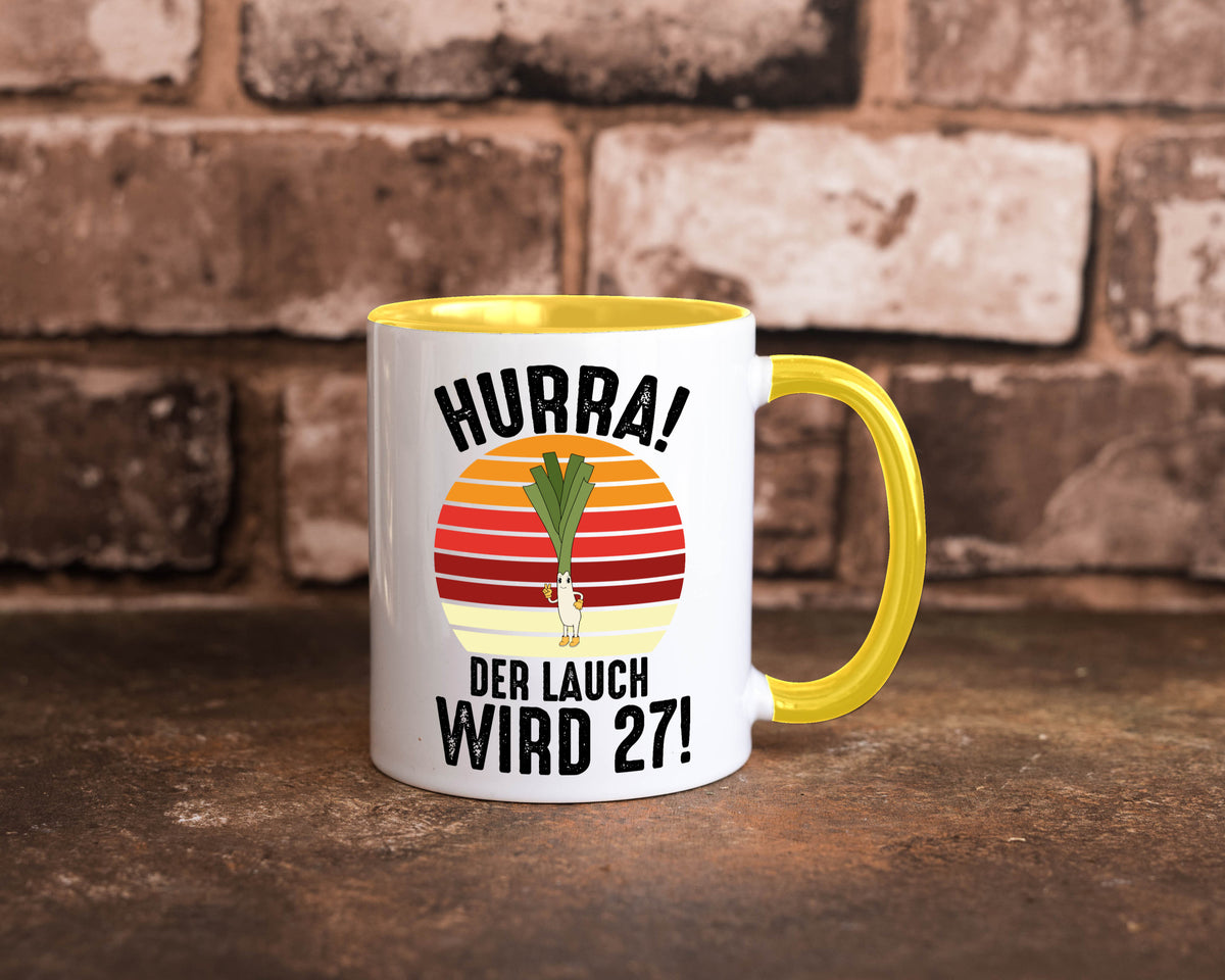 Hurra der lauch wird 27 | 27. Geburtstag Ehrentag Humor Geschenkidee Tasse