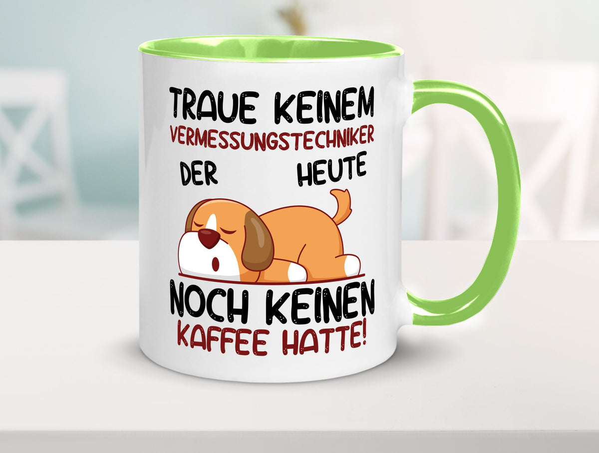 Traue keinem Vermessungstechniker | Techniker lustig Humor Geschenkidee Tasse
