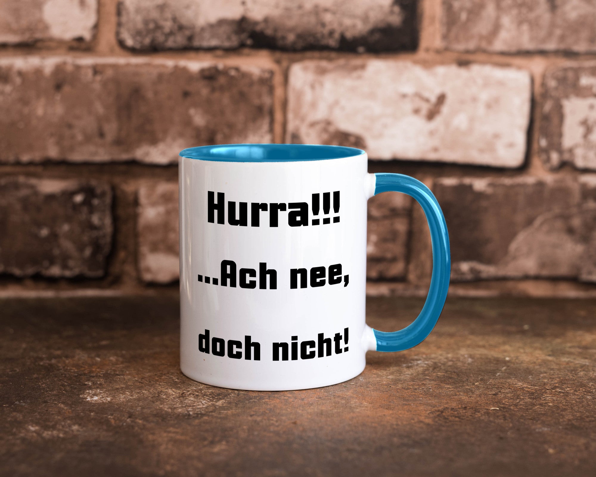 Hurta ach nee, doch nicht Geschenk Humor Geschenkidee lustiger Spruch Tasse