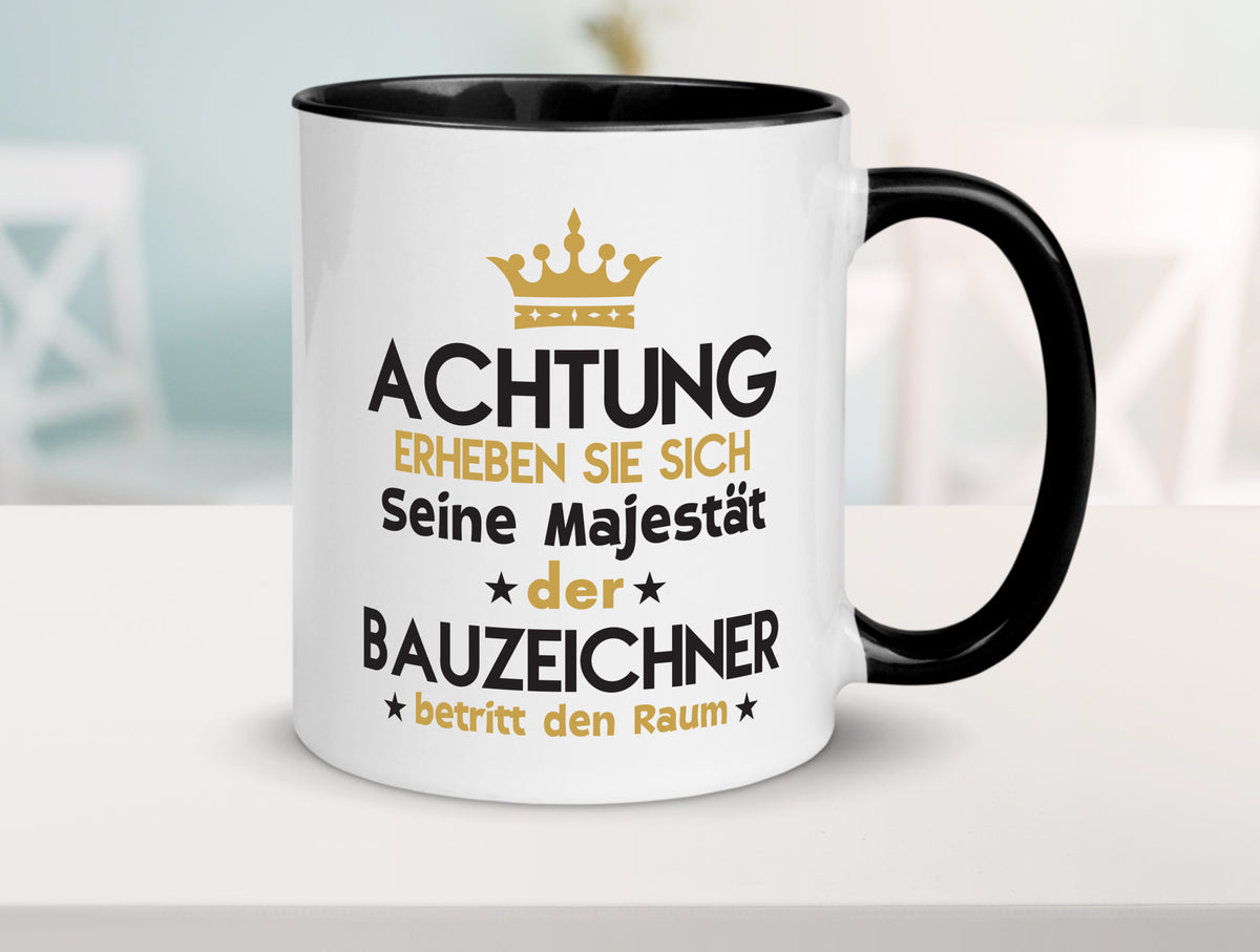Seine Majestät Bauzeichner | Zeichner lustig Humor Geschenkidee Geschenk Tasse