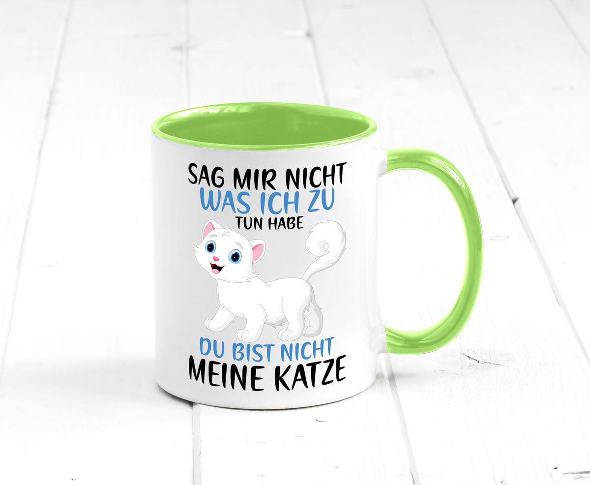 Sag mir nicht was ich zu tun habe | meine Katze Geschenk Tierliebhaber Humor Tasse