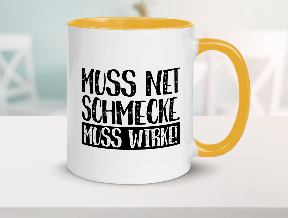 Muss net schmecken, wirken! | Medizin lustig Humor Geschenkidee Geschenk Tasse