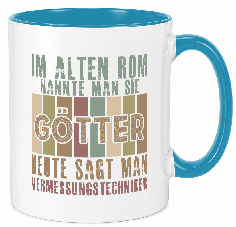 Heute sagt man: Vermessungstechniker | Techniker Geschenkidee Humor Tasse
