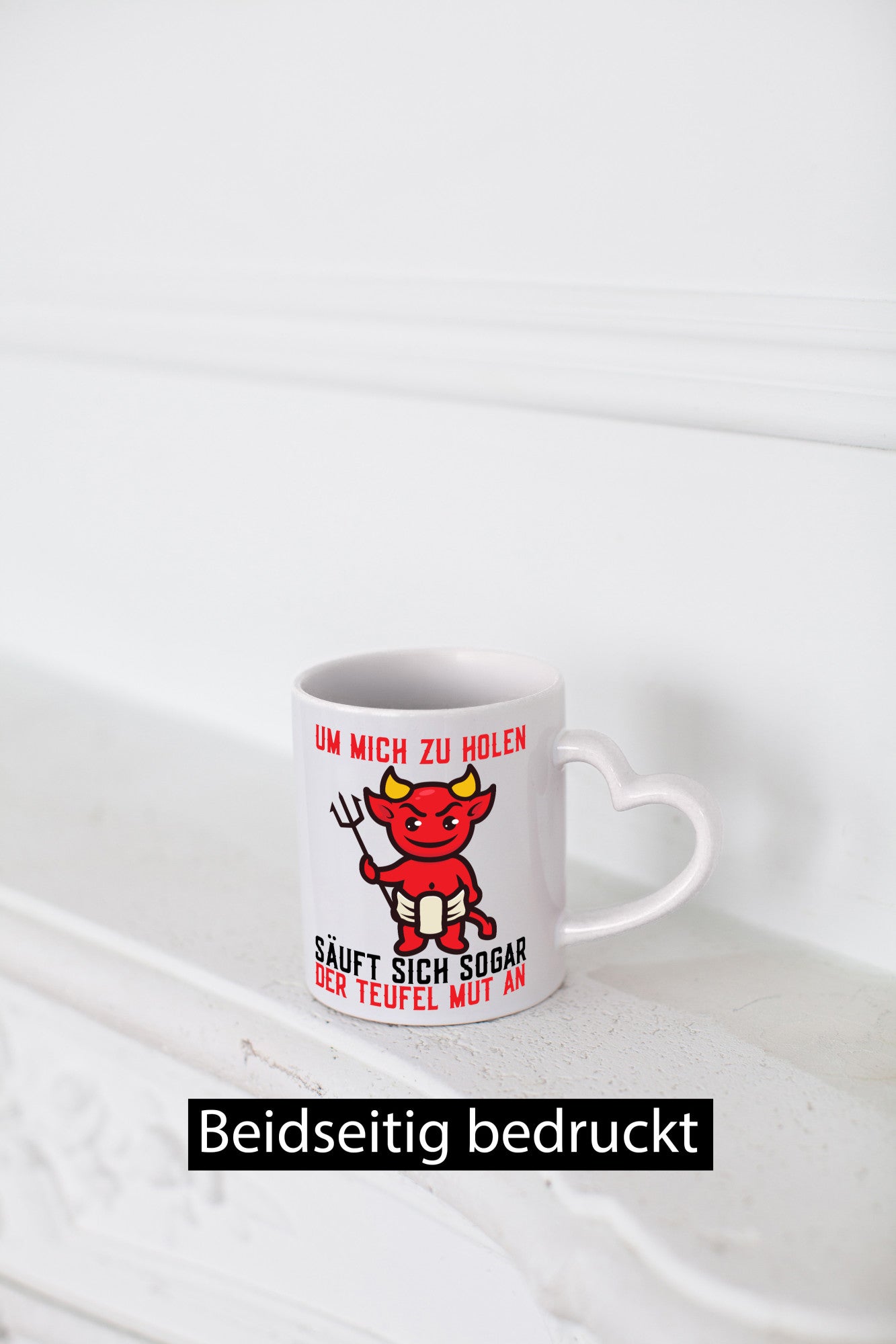 Um mich zu holen | Teufel Mut Hörner Selbstbewusst Geschenk Humor Geschenkidee