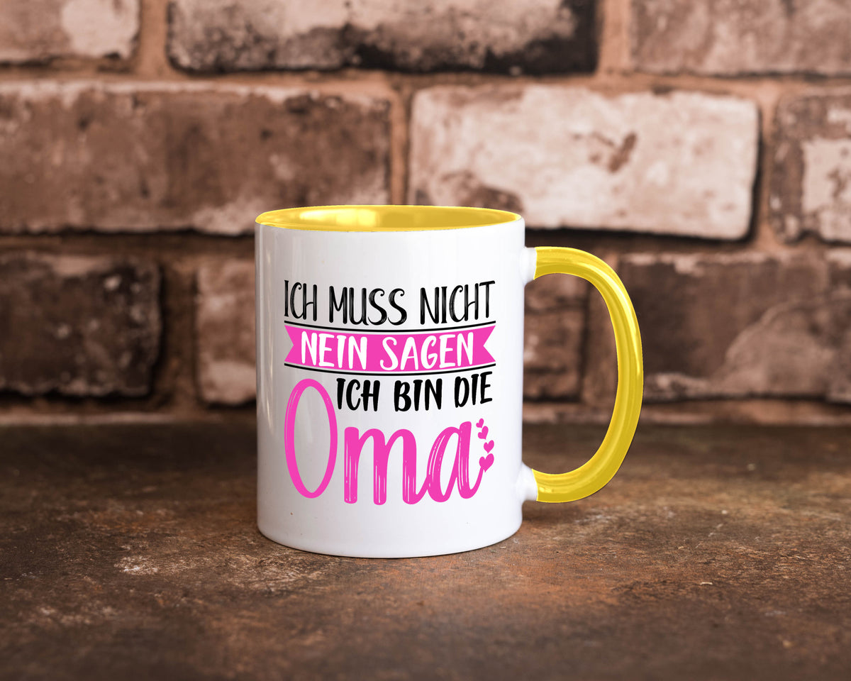 Muss nicht nein sagen, bin die Oma | Großmutter lustiger Spruch Geschenk Tasse
