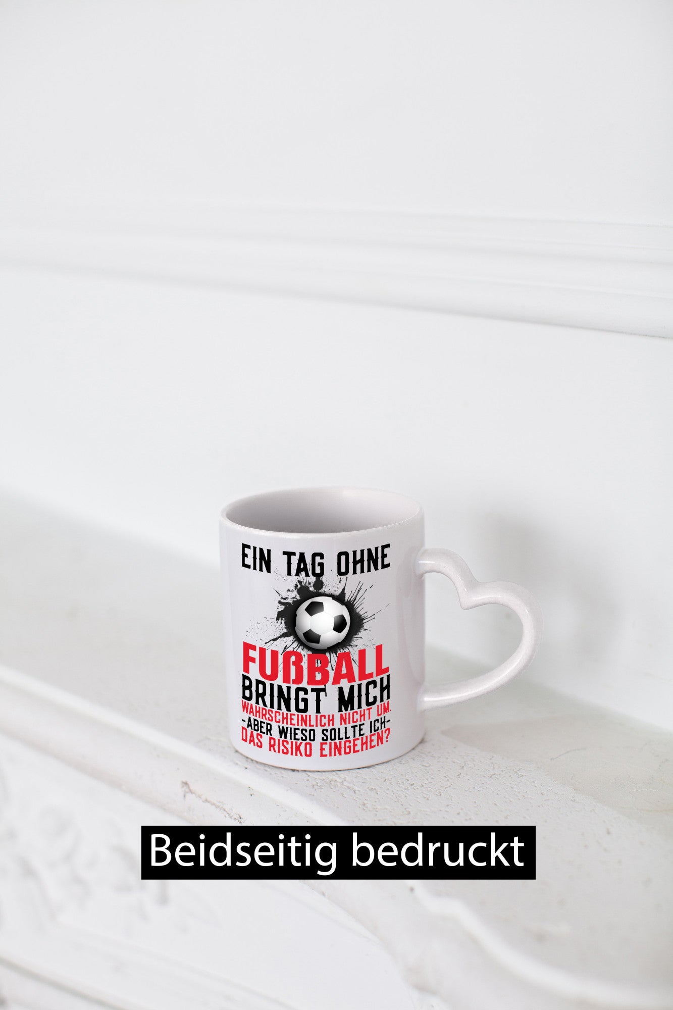 Tag ohne Fußball | Fußballfan Sport Kicker Trainer Humor Geschenkidee Tasse