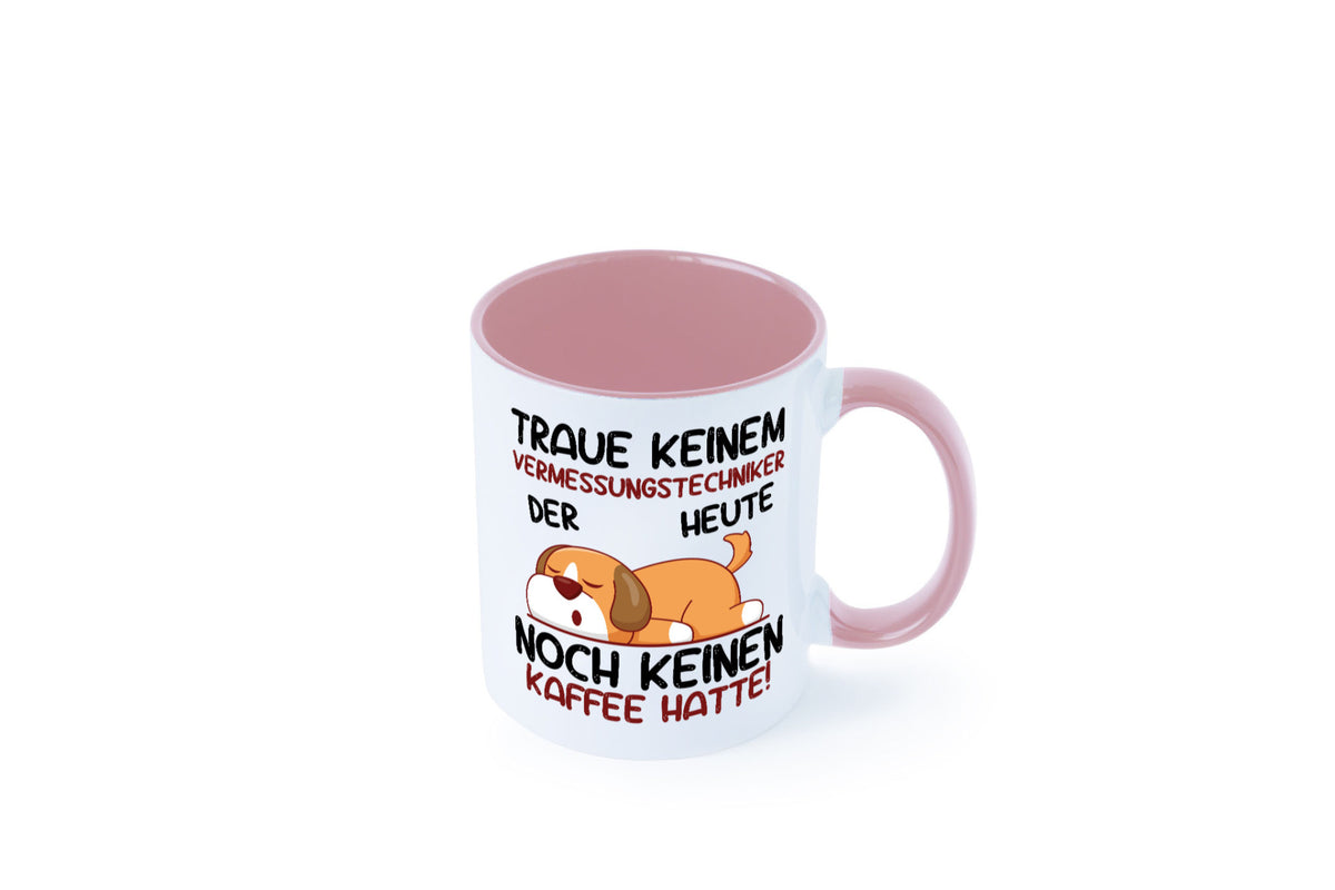 Traue keinem Vermessungstechniker | Techniker lustig Humor Geschenkidee Tasse