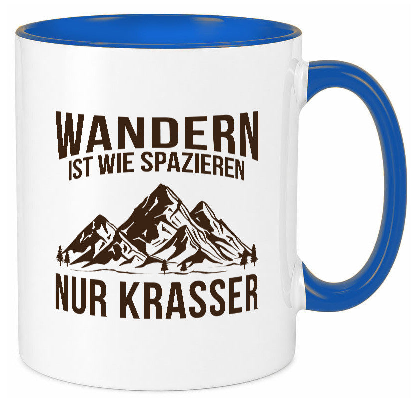 Wandern wie spazieren, nur krasser | Gebirge Bäume Geschenk Humor Geschenkidee Tasse