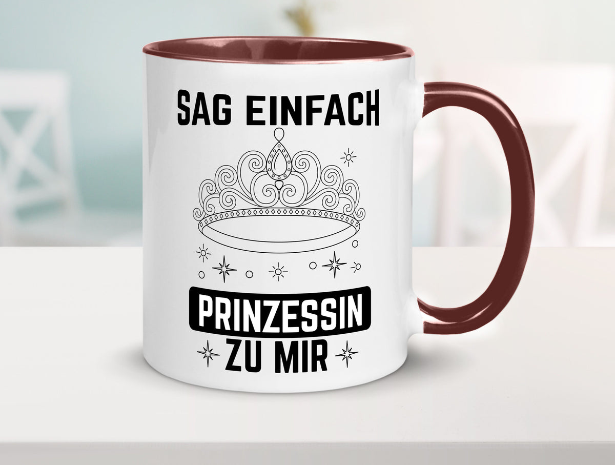 Sag einfach Prinzessin zu mir | Eure Meijestät Geschenkidee Humor Tasse