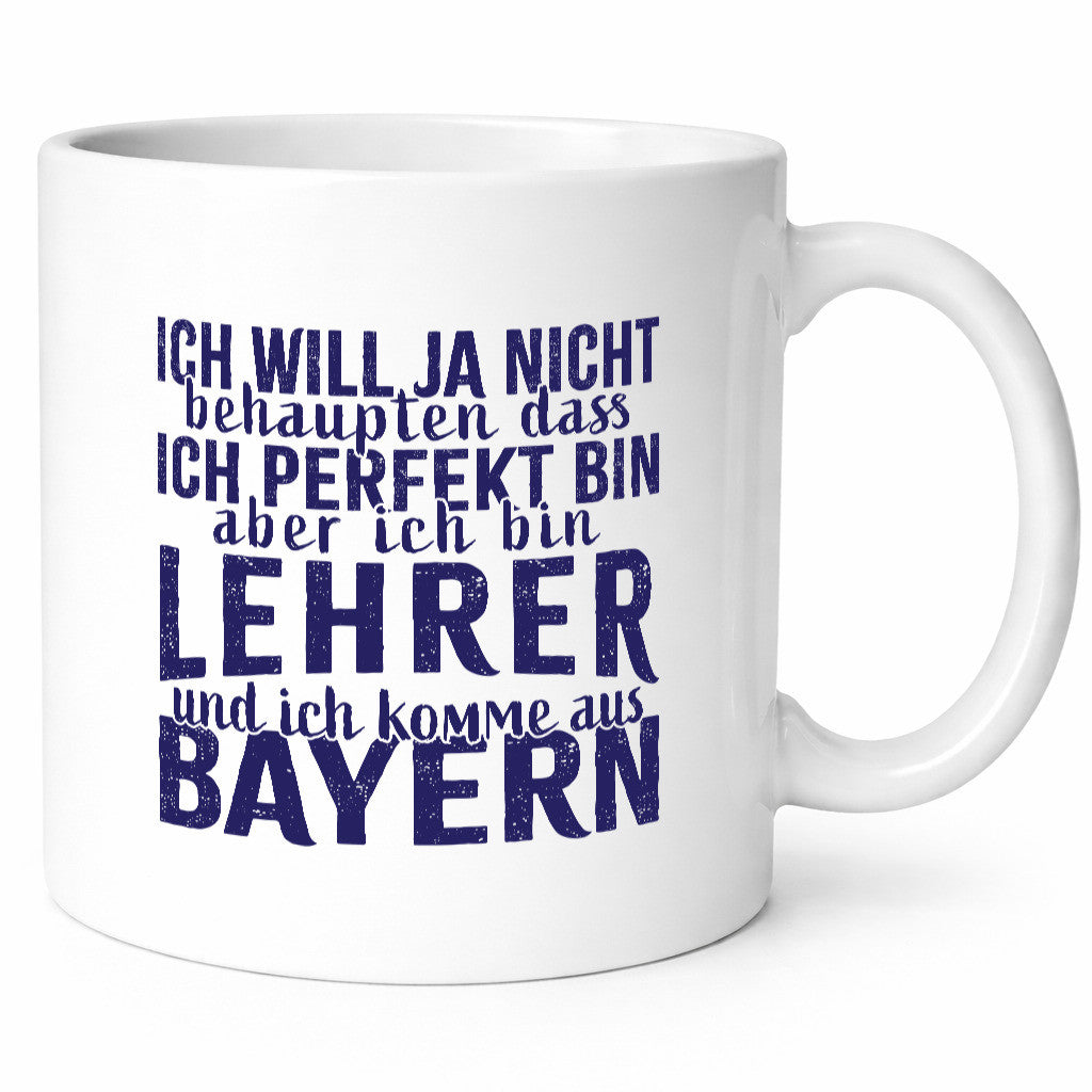 Lehrer aus Bayern perfekt lustig Humor Geschenkidee Geschenk Tasse