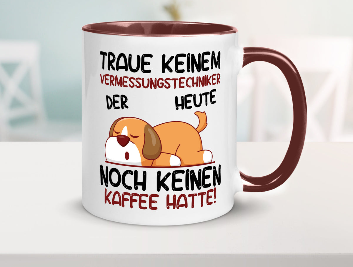 Traue keinem Vermessungstechniker | Techniker lustig Humor Geschenkidee Tasse