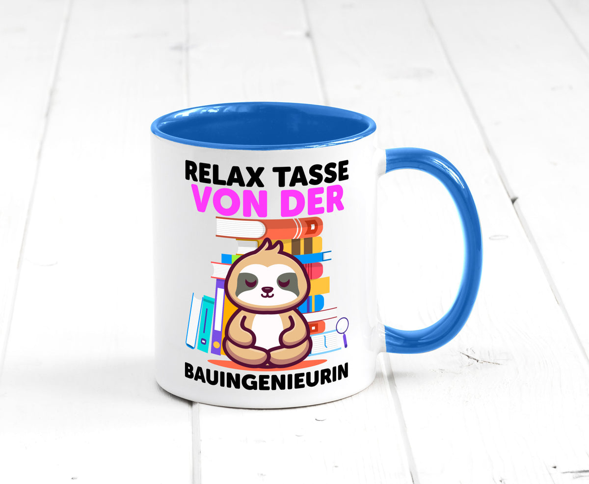 Relax Tasse: Bauingenieurin | Ingenieurin Humor Geschenkidee Tasse