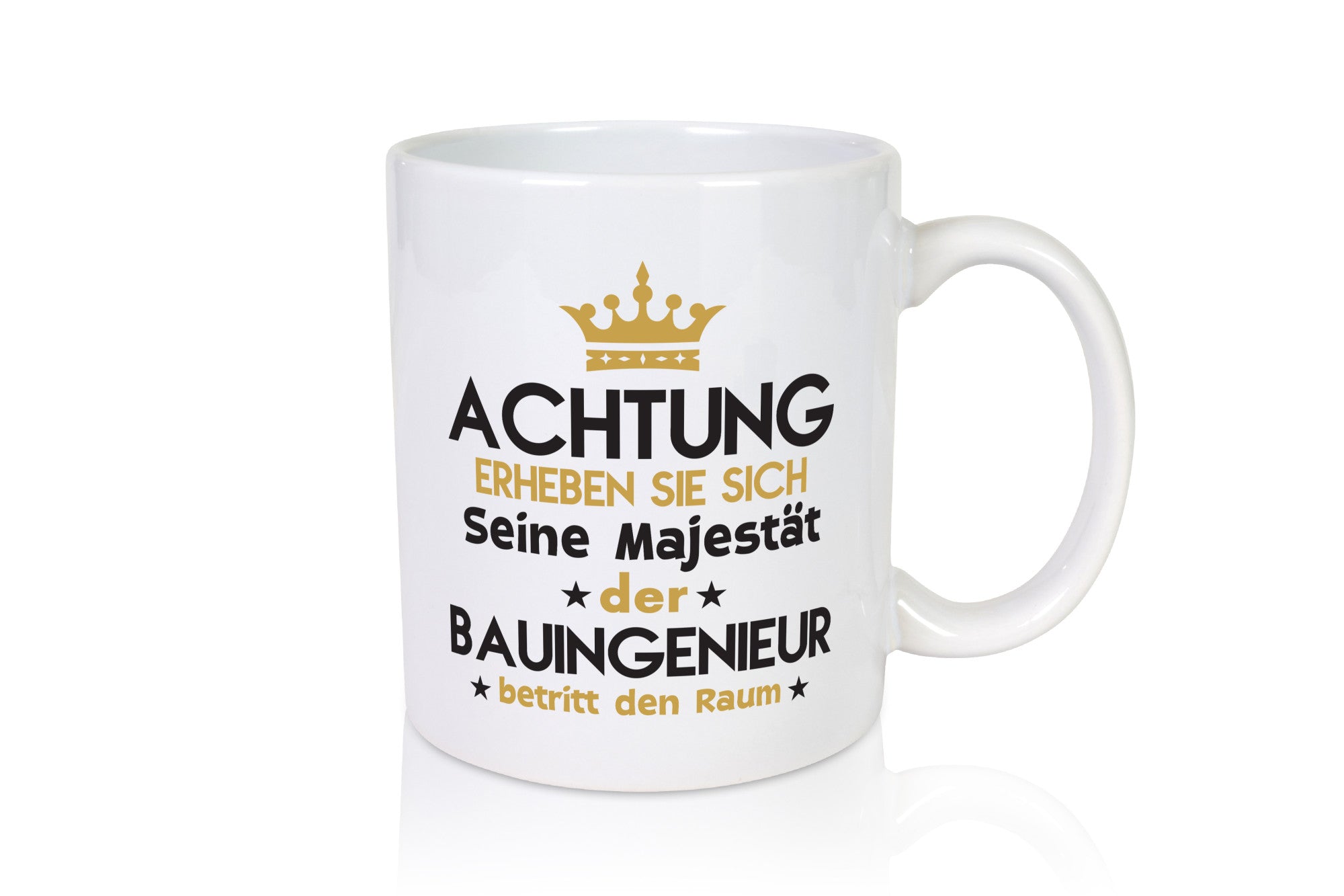 Seine Majestät Bauingenieur | Ingenieur lustiger Spruch Geschenk Humor
