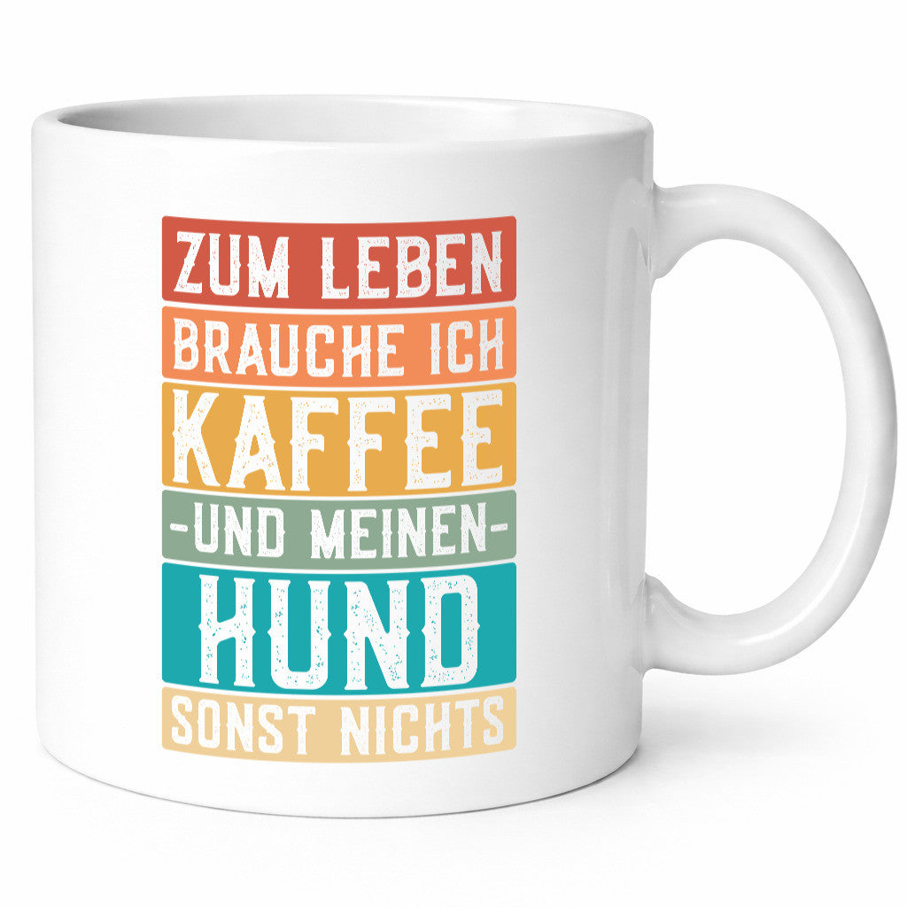 Zum leben brauche ich Kaffee und meinen Hund sonst nichts. lustiger Spruch