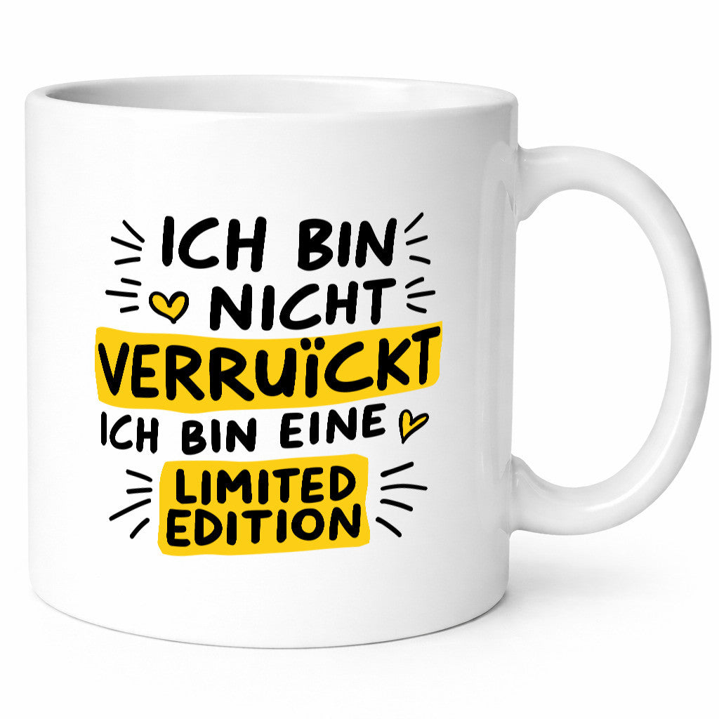Bin nicht verrückt eine Limited Edition Geschenkidee Humor Tasse