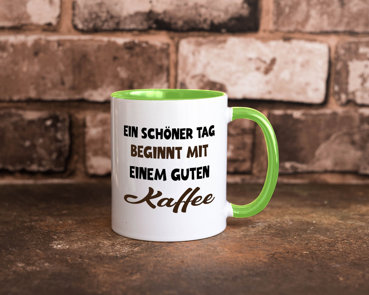 Ein Schöner Tag beginnt mit einem guten Kaffee Geschenk Humor Geschenkidee Tasse