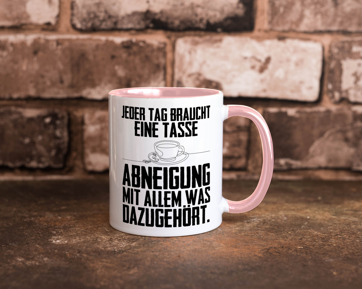 Abneigungstasse Humor Geschenkidee Tasse