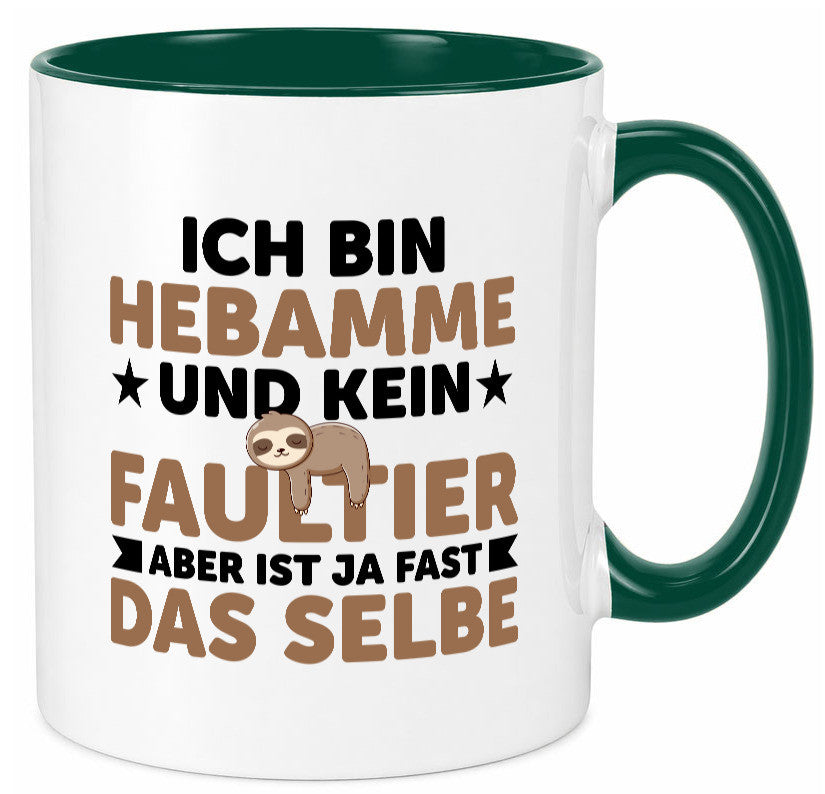 Ich bin kein Faultier: Hebamme | Geburtshilfe v2 lustig Tierliebhaber Humor Tasse